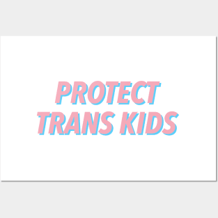 PROTECT TRANS KIDS 🏳️‍🌈 Posters and Art